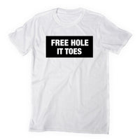 FREE HOLE IT TOES