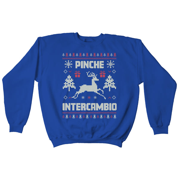 Pinche Intercambio - Ugly Sweater